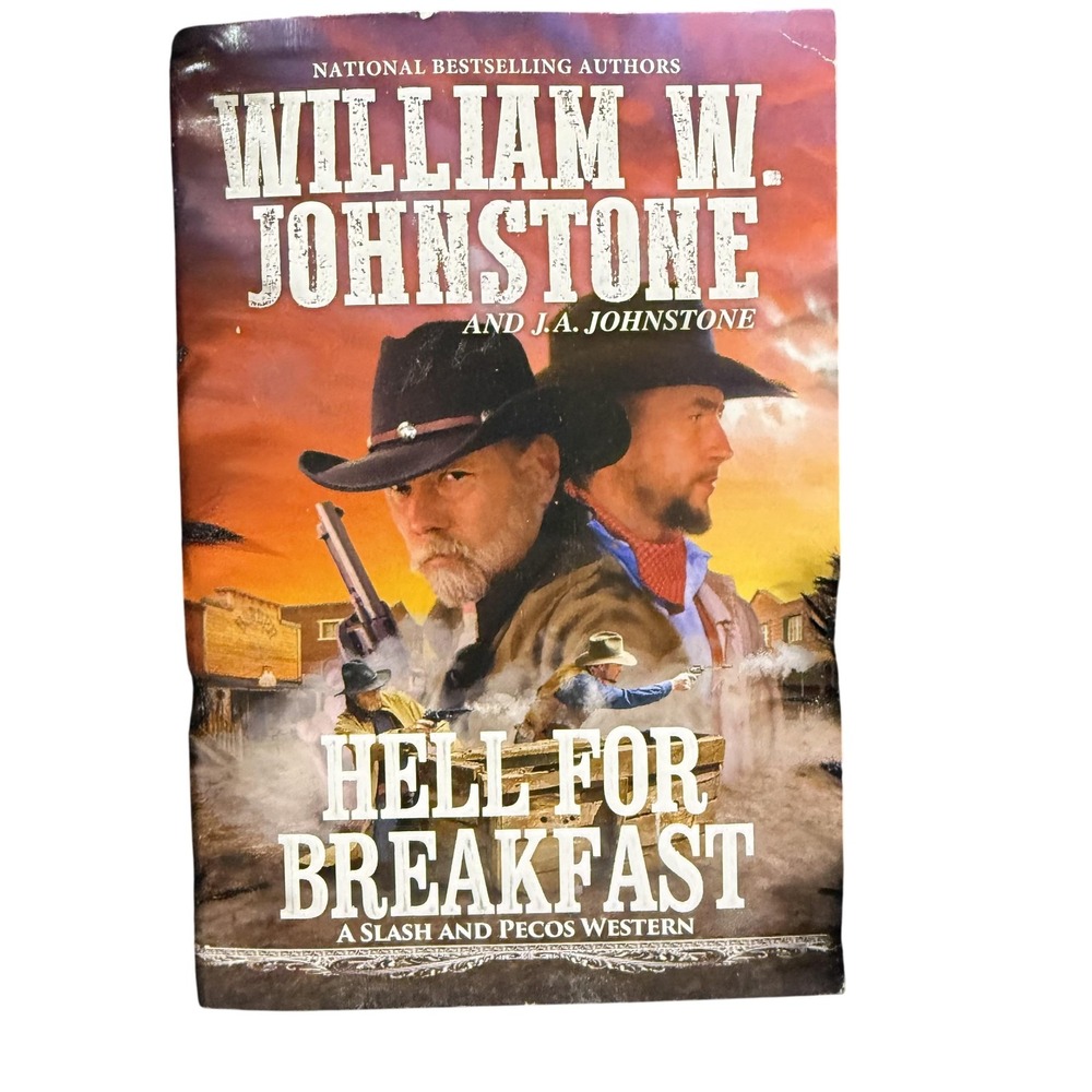 Hell For Breakfast William W Johnstone Slash And Pecos Western Paperback Book
